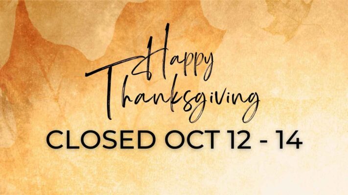 Happy Thanksgiving! We will be closed October 12-14